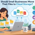 ☁️ Should Small Businesses Move Their Files to Cloud Storage?